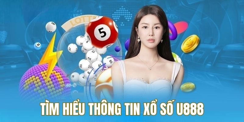 Thông tin về xổ số tại nhà cái U888